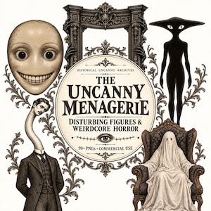 May include: A digital collection titled The Uncanny Menagerie featuring a large pale smiling face, a tall black alien-like figure, a man in a suit with an elongated neck, and a white-draped figure sitting in an ornate chair, all framed by dark filigree.