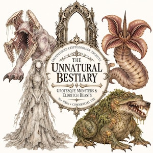 May include: A digital collection titled The Unnatural Bestiary featuring illustrations of a multi-jawed creature, a skeletal bride in a lace gown, a tentacled plant-like beast, and a mossy reptilian monster, all framed by an ornate gothic arch.