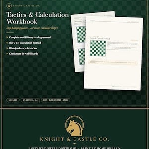 May include: A digital Tactics & Calculation Workbook by Knight & Castle Co. featuring a dark green checkered background, white pages with chess diagrams, and text including 'Stop hanging pieces—see more, calculate deeper' and 'Fork & Double Attack'.