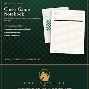 May include: A digital Chess Game Notebook by Knight & Castle Co. featuring 27 pages including 50-move scoresheets, annotated-game templates with boards, 6-board diagram sheets, and a lessons and blunder log. Available in US Letter and A4 sizes.