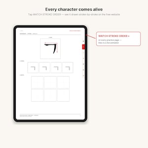 May include: A digital tablet displaying a Korean language practice page titled Every character comes alive. The screen shows a consonant character, stroke order diagrams, tracing boxes, and writing grids, with a red button labelled WATCH STROKE ORDER.