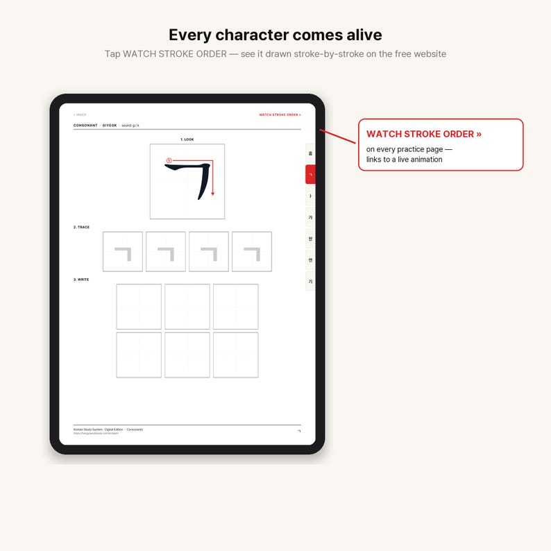 May include: A digital tablet displaying a Korean language practice page titled Every character comes alive. The screen shows a consonant character, stroke order diagrams, tracing boxes, and writing grids, with a red button labelled WATCH STROKE ORDER.