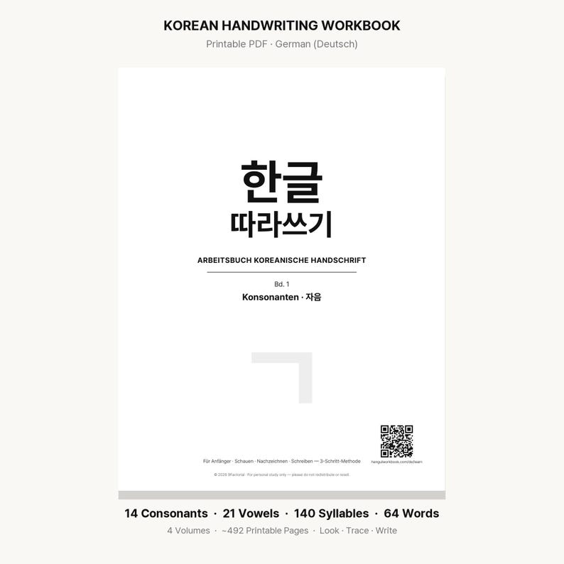 May include: A white Korean handwriting workbook cover featuring black text that reads KOREAN HANDWRITING WORKBOOK, Printable PDF, German (Deutsch), 한글 따라쓰기, ARBEITSBUCH KOREANISCHE HANDSCHRIFT, Bd. 1, Konsonanten, and 14 Consonants, 21 Vowels, 140 Syllables, 64 Words.