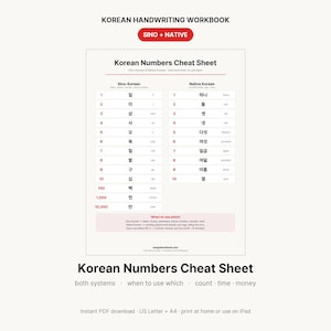 May include: A Korean Numbers Cheat Sheet document featuring two columns for Sino-Korean and Native Korean numbering systems. The page includes lists from 1 to 10, plus 100, 1,000, and 10,000, with guidance on when to use each system for dates, money, and counting.