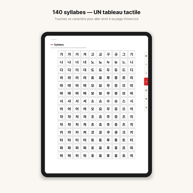May include: A digital tablet screen displaying a grid of Korean Hangul syllables arranged in rows and columns. The top text reads 140 syllabes &mdash; UN tableau tactile. A vertical navigation bar on the right side features a highlighted red square.