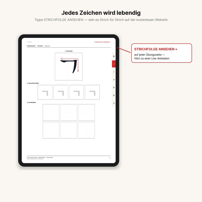 May include: A digital tablet screen displaying a Korean language learning worksheet titled Jedes Zeichen wird lebendig. The page features a stroke order guide for a character, tracing boxes, and empty practice squares with a red callout box.