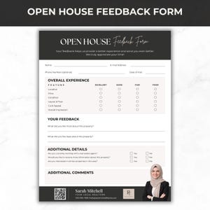 May include: A black and white open house feedback form featuring sections for contact information, an overall experience rating grid, feedback questions, and additional details. The bottom includes a QR code and contact info for Sarah Mitchell.