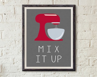 Mix it Up - Kitchen Art Digital Printable 5x7, 8x10, 11x14, 16x20 and custom size