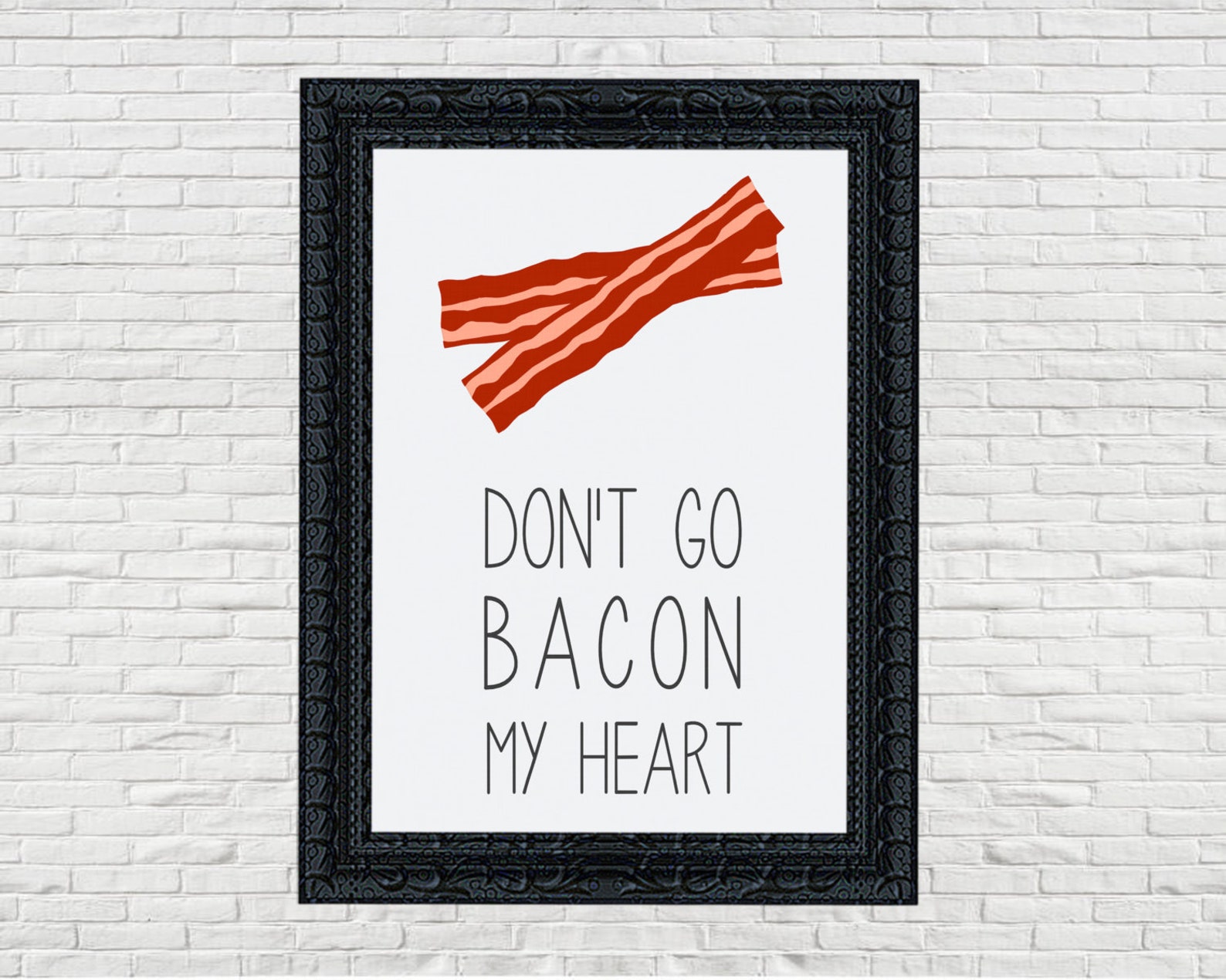 Don't Go Bacon My Heart Kitchen Digital Art Print 5x7 Etsy