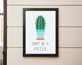 Don't Be a Prick Kitchen Digital Art Print - Various Sizes
