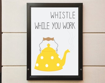 Whistle While You Work - Instant Digital Download Print - Various Sizes