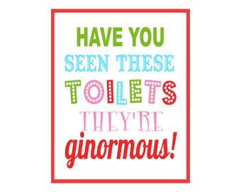 Elf: Have you seen these toilets? They're ginormous - 5x7, 8x10, 11x14, 16x20