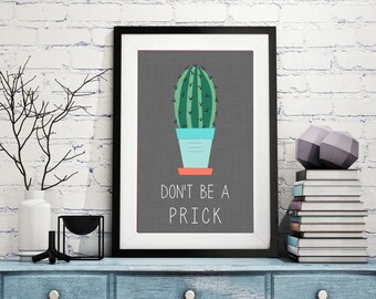 Don't Be a Prick Kitchen Digital Art Print - Various Sizes