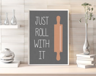 Just Roll with it Digital Kitchen Art Print - 5x7, 8x10, 11x14, 16x20