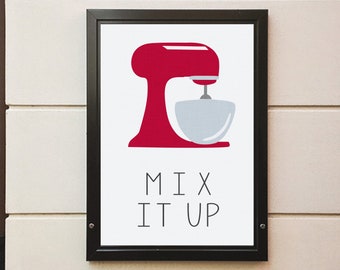 Mix it Up - Kitchen Art Digital Printable - 5x7, 8x10, 11x14 and 16x20