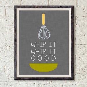 Whip It. Whip it Good - Digital Kitchen Art Printable in sizes 5x7, 8x10, 11x14, 16x20 and custom sizes