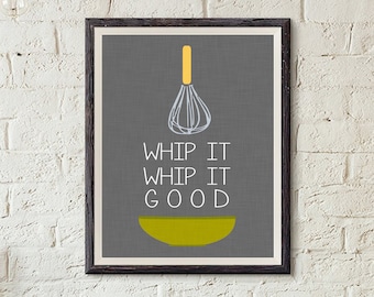 Whip It. Whip it Good - Digital Kitchen Art Printable in sizes 5x7, 8x10, 11x14, 16x20 and custom sizes