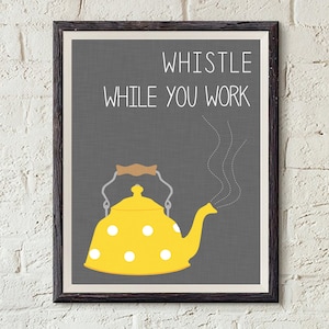 Whistle While You Work - Instant Kitchen Printable Download in Dark Grey in sizes 5x7, 8x10, 11x14, 16x20 and custom sizes