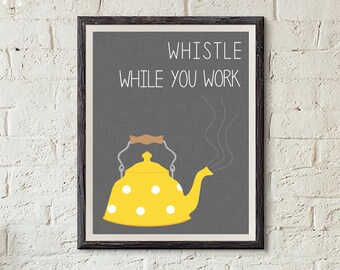 Whistle While You Work Kitchen Print – Funny Kitchen Art (Digital Download)