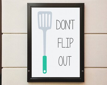 Don't Flip Out Kitchen Art – Fun Spatula Printable (Digital Download)