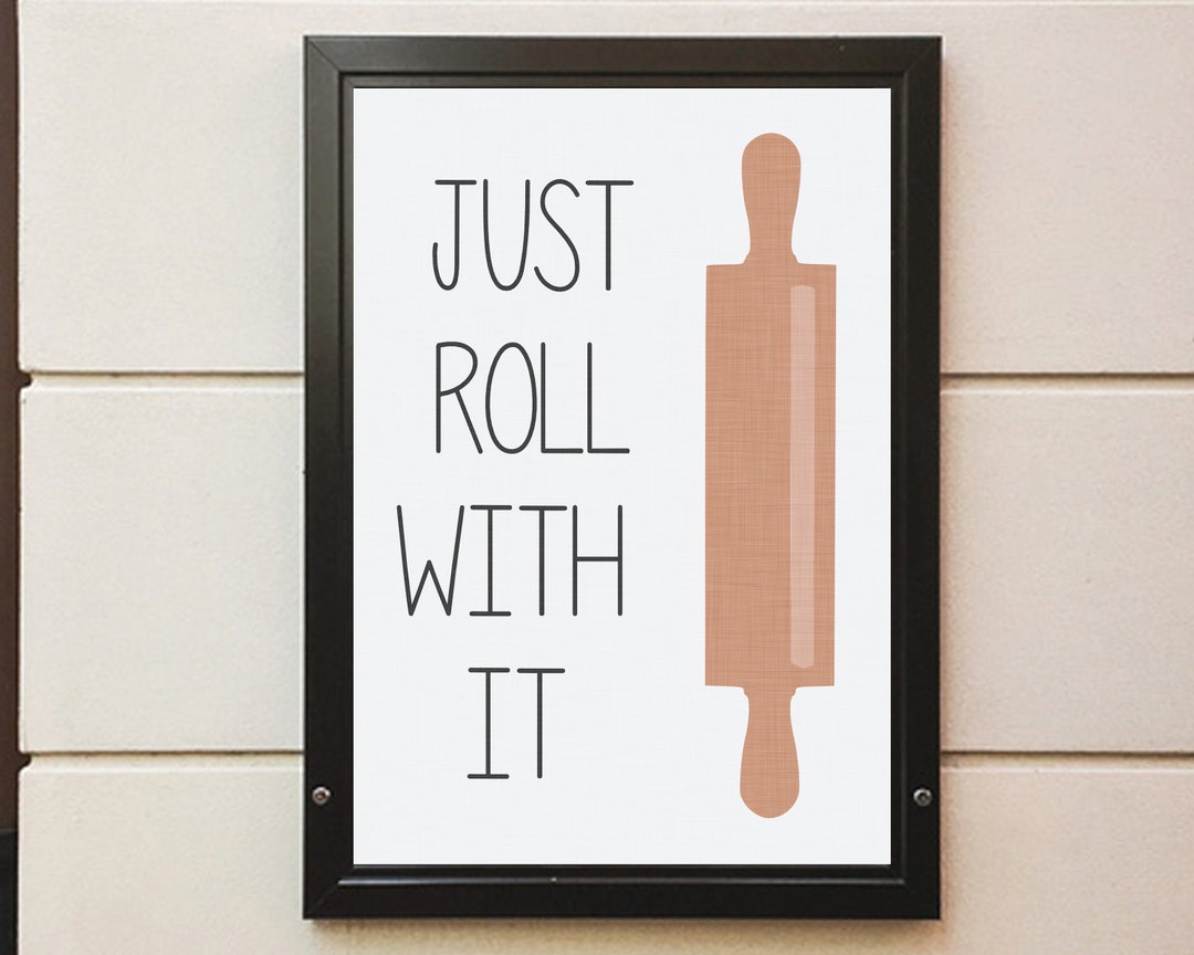 Just Roll With It Digital Art Printable Various Sizes Etsy