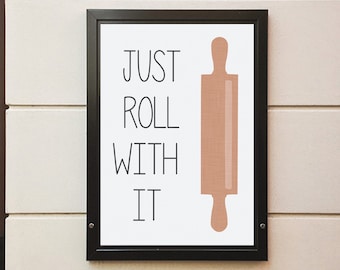 Just Roll with It - Digital Art Printable - Various Sizes