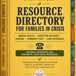 May include: A yellow digital ebook cover titled Mustard Seed Livin' Resource Directory for Families in Crisis. It features a telephone icon, category tabs for mental health, addiction, housing, community, and legal help, and text detailing local resources.