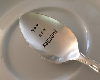 You Are Awesome  vintage silverware hand stamped  teaspoon,