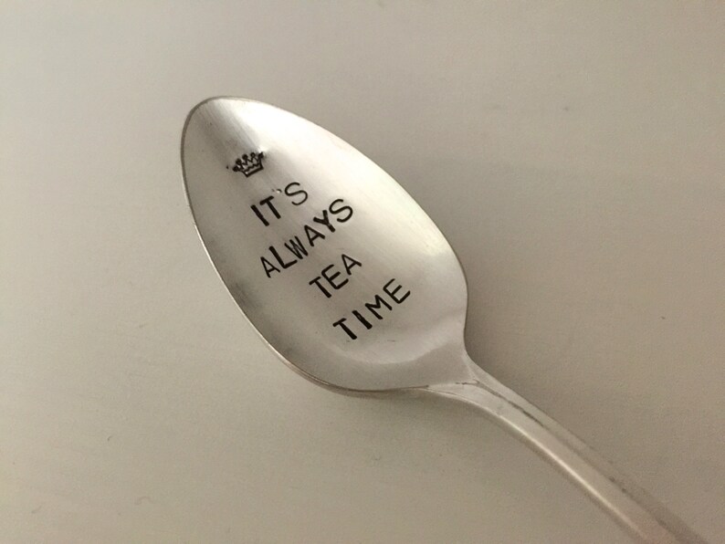 It's Always Tea Time Hand Stamped Vintage Spoon for tea lovers image 3