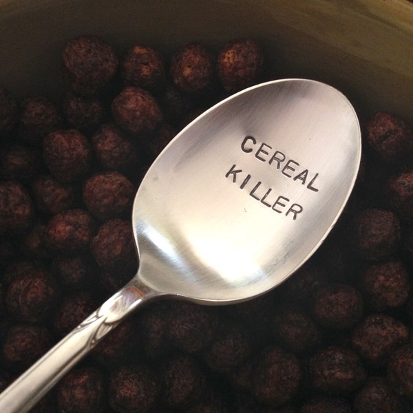 Cereal Killer   vintage recycled silverware hand stamped cereal spoon