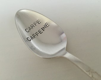 Carpe Caffeine  Hand Stamped Vintage Spoon for Coffee Lovers