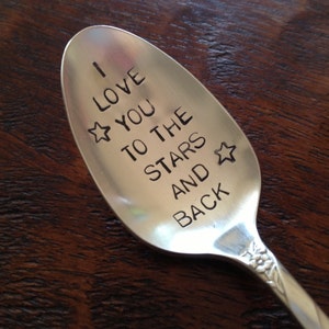recycled silverware I Love You to the Stars and Back  vintage silverware hand stamped spoon