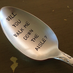Will You Walk Me Down The Aisle Recycled vintage silverware hand stamped spoon image 2