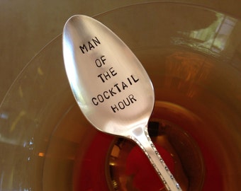 Man of the Cocktail Hour - Hand Stamped Recycled Vintage Spoon