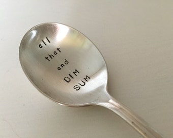 All That And Dim Sum      vintage silverware hand stamped soup spoon