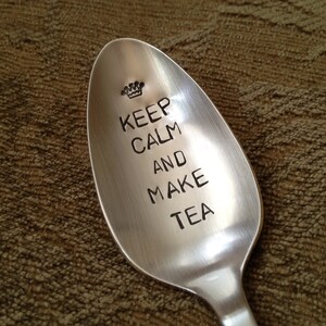 Keep Calm and Make Tea - Hand Stamped Vintage Spoon for tea lovers