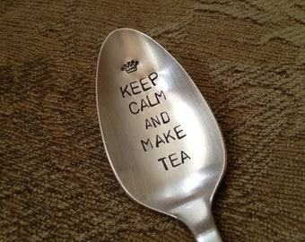 Keep Calm and Make Tea - Hand Stamped Vintage Spoon for tea lovers