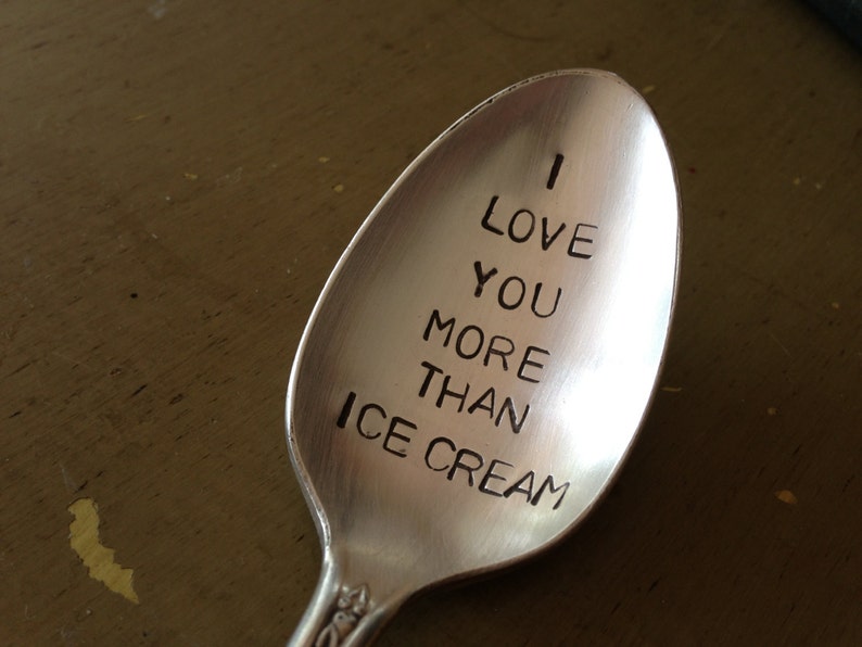 recycled silverware hand stamped spoon I love you more than Ice Cream image 3