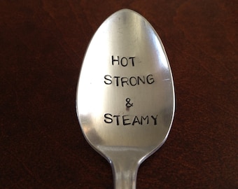 recycled silverware Hot Strong and Steamy - Hand Stamped Vintage Coffee Spoon