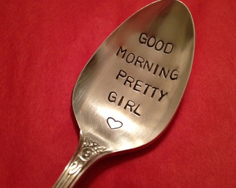 recycled silverware vintage silverware hand stamped Good Morning Pretty Girl teaspoon