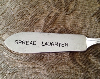 Spread Laughter  vintage silverware hand stamped cheese spreader, butter knife