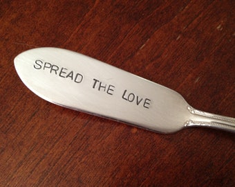 Spread  The Love  vintage silverware hand stamped cheese spreader, butter knife