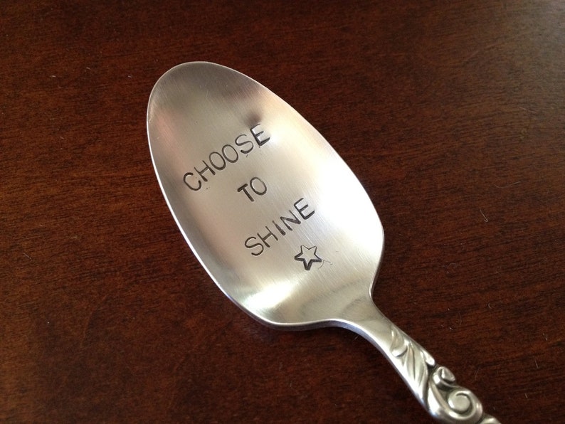 recycled silverware hand stamped spoon Choose to Shine