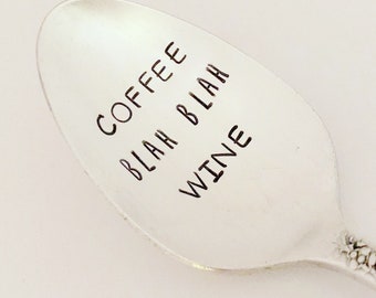 Coffee blah blah Wine    Hand Stamped Vintage Spoon for Coffee Lovers