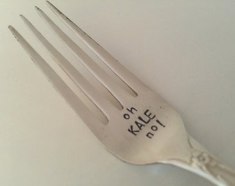 Oh Kale No!     silverware hand stamped fork