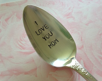 I Love You Mom    vintage silverware hand stamped spoon