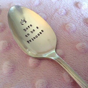 Born To Be A Princess vintage silverware hand stamped spoon image 2