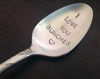 I Love You Bunches   vintage silverware hand stamped teaspoon