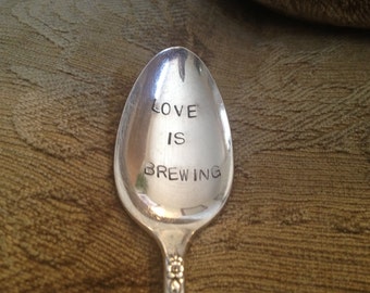Love is Brewing - Hand Stamped Vintage Spoon for Coffee Lovers