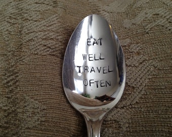 Eat Well  Travel Often   vintage silverware hand stamped spoon